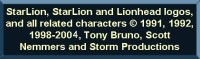 StarLion, StarLion and lionhead logos,  
			and all related characters 1991, 1992, 1998 - 2004 Tony Bruno, Scott 
			Nemmers, and Storm Productions